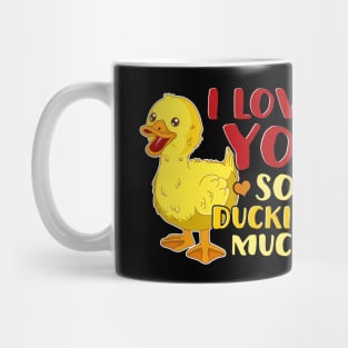 Cute & Funny I Love You So Ducking Much Pun Mug